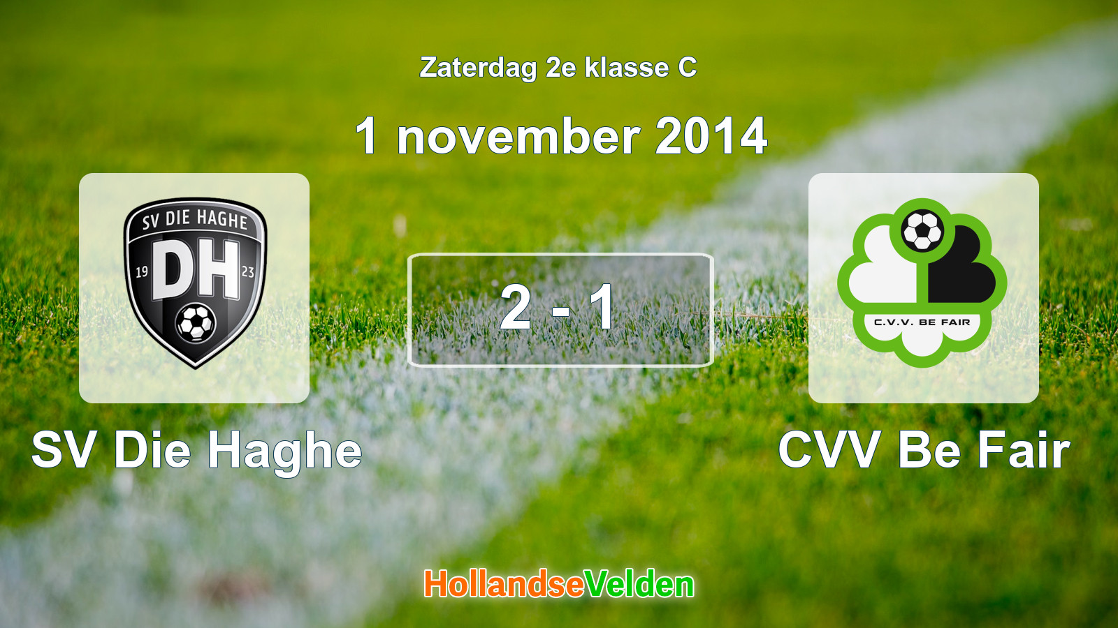Gespeelde wedstrijd: SV Die Haghe - CVV Be Fair 2 - 1 (1 november 2014)