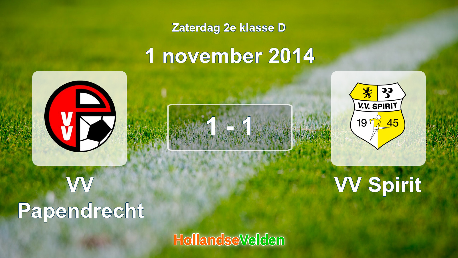 Gespeelde wedstrijd: VV Papendrecht - VV Spirit 1 - 1 (1 november 2014)
