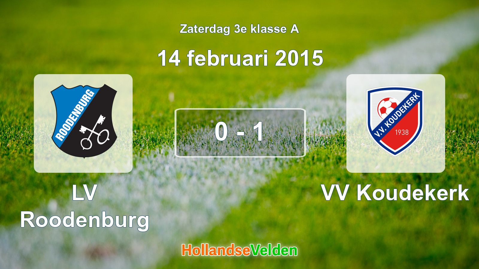 Gespeelde wedstrijd: LV Roodenburg - VV Koudekerk 0 - 1 (14 februari 2015)