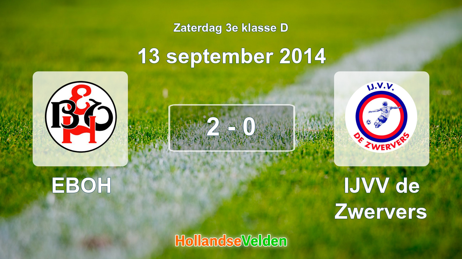Gespeelde wedstrijd: EBOH - IJVV de Zwervers 2 - 0 (13 september 2014)