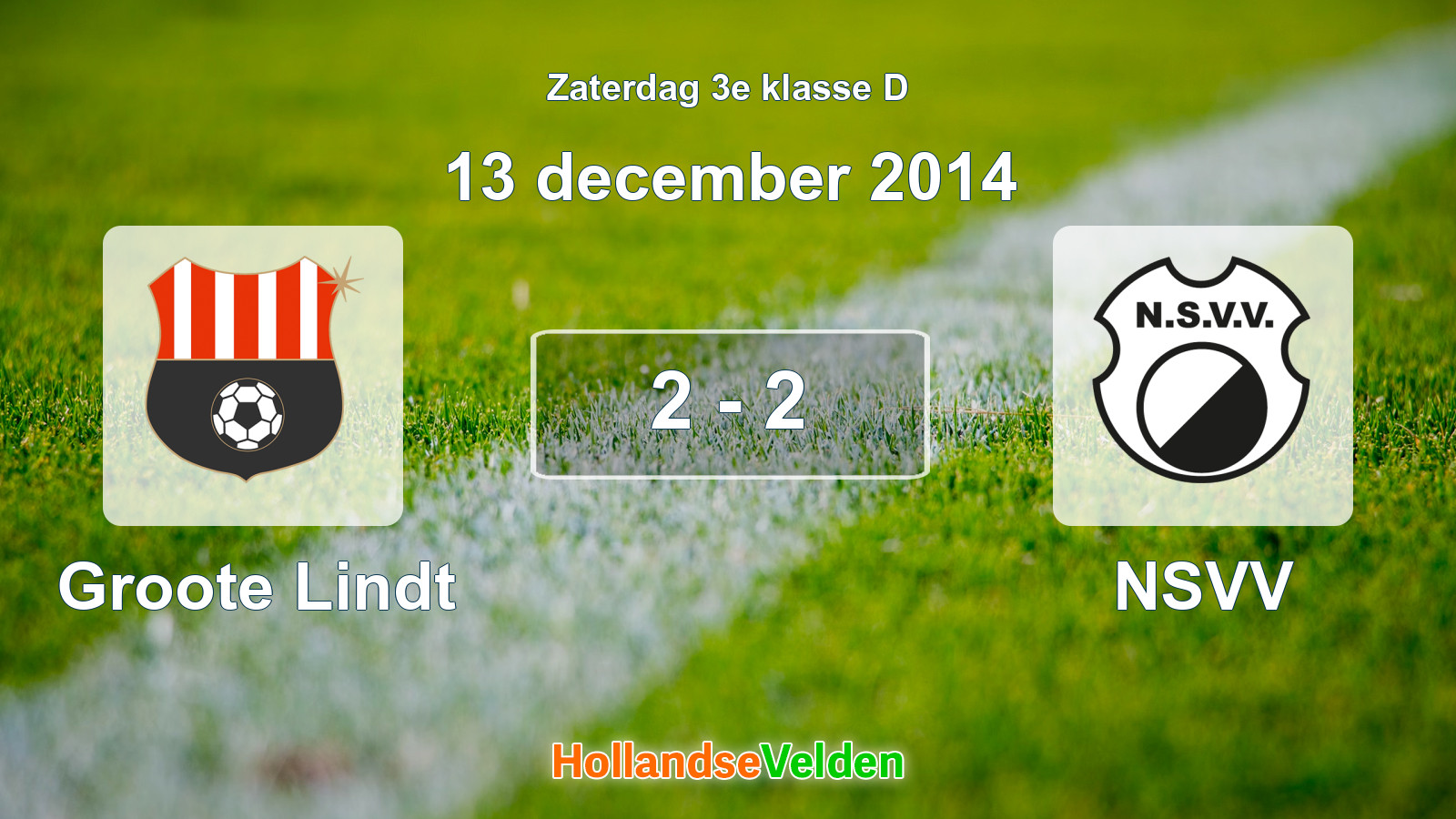 Gespeelde wedstrijd: Groote Lindt - NSVV 2 - 2 (13 december 2014)