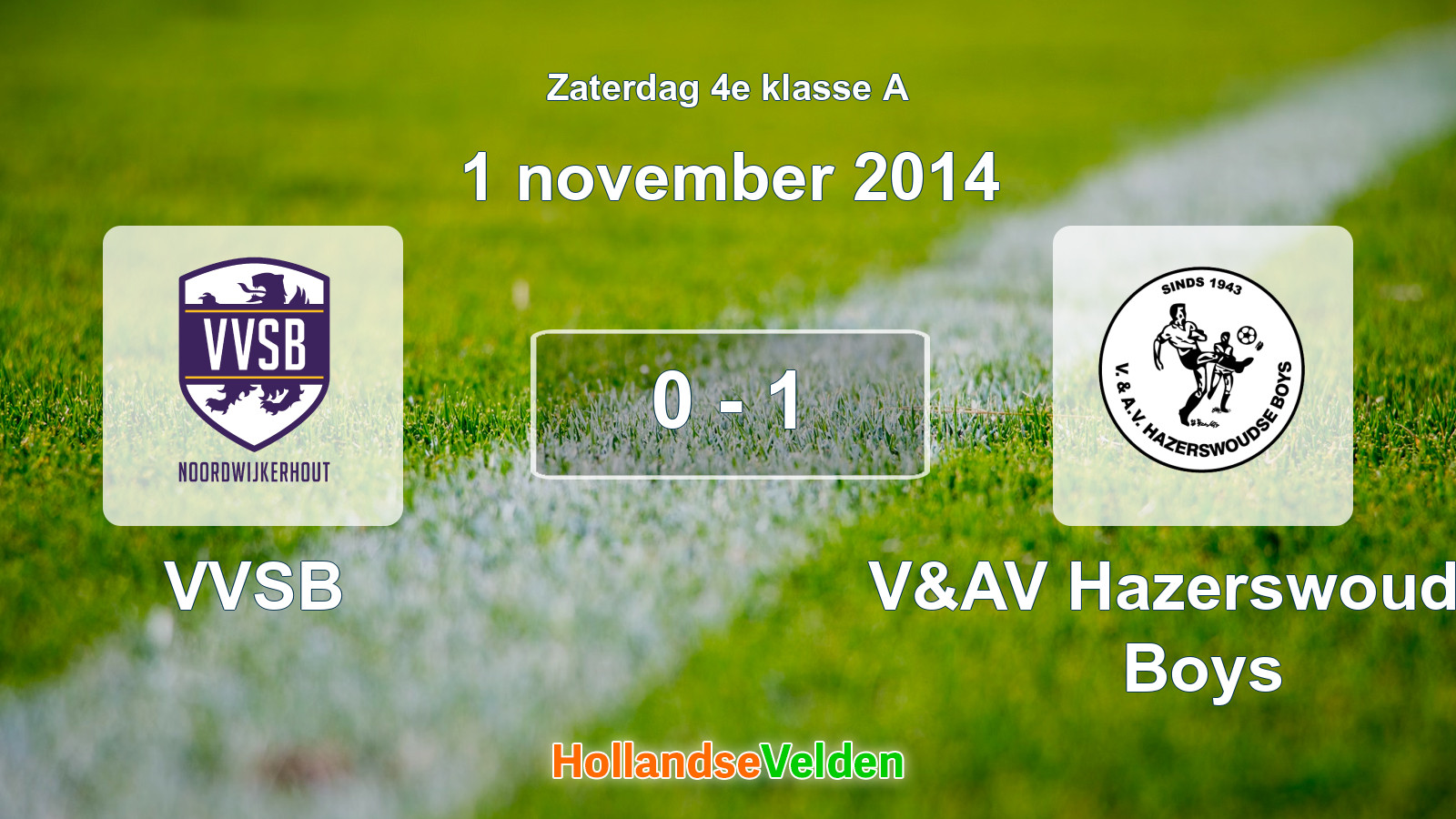 Gespeelde wedstrijd: VVSB - V&AV Hazerswoudse Boys 0 - 1 (1 november 2014)