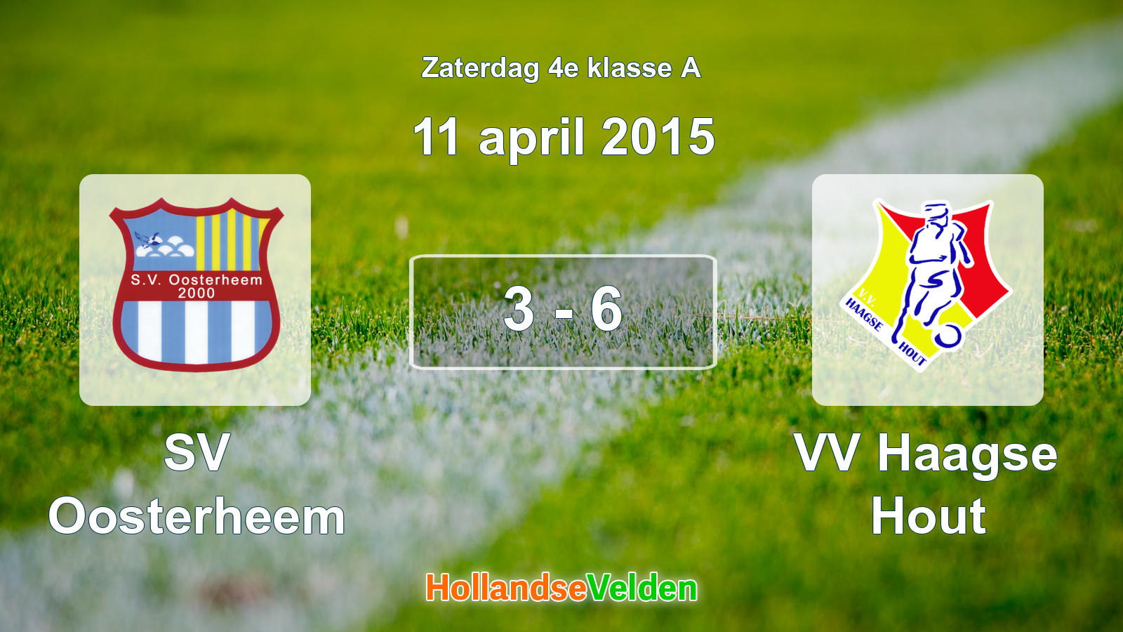 Gespeelde wedstrijd: SV Oosterheem - VV Haagse Hout 3 - 6 (11 april 2015)