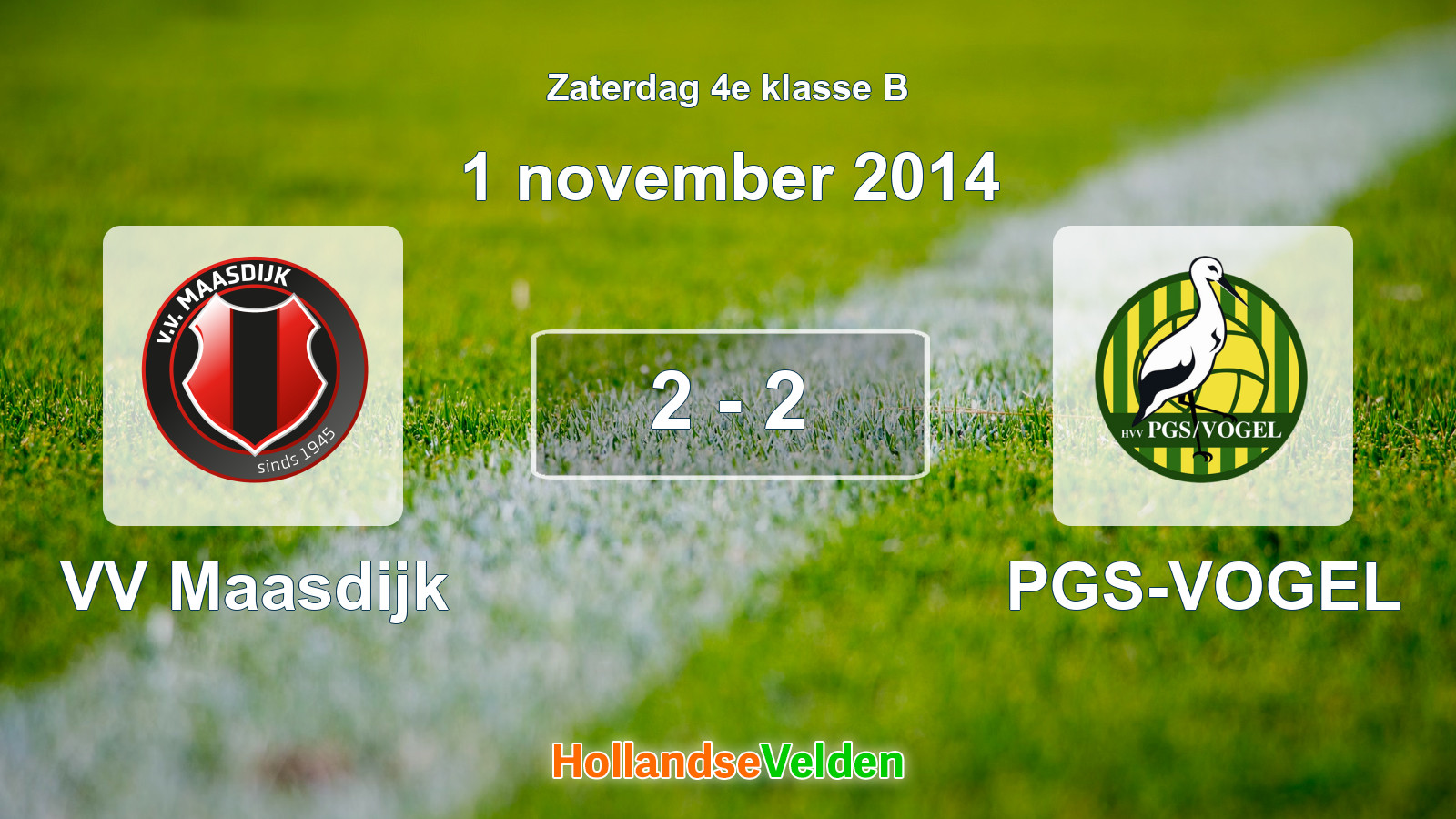 Gespeelde wedstrijd: VV Maasdijk - PGS-VOGEL 2 - 2 (1 november 2014)
