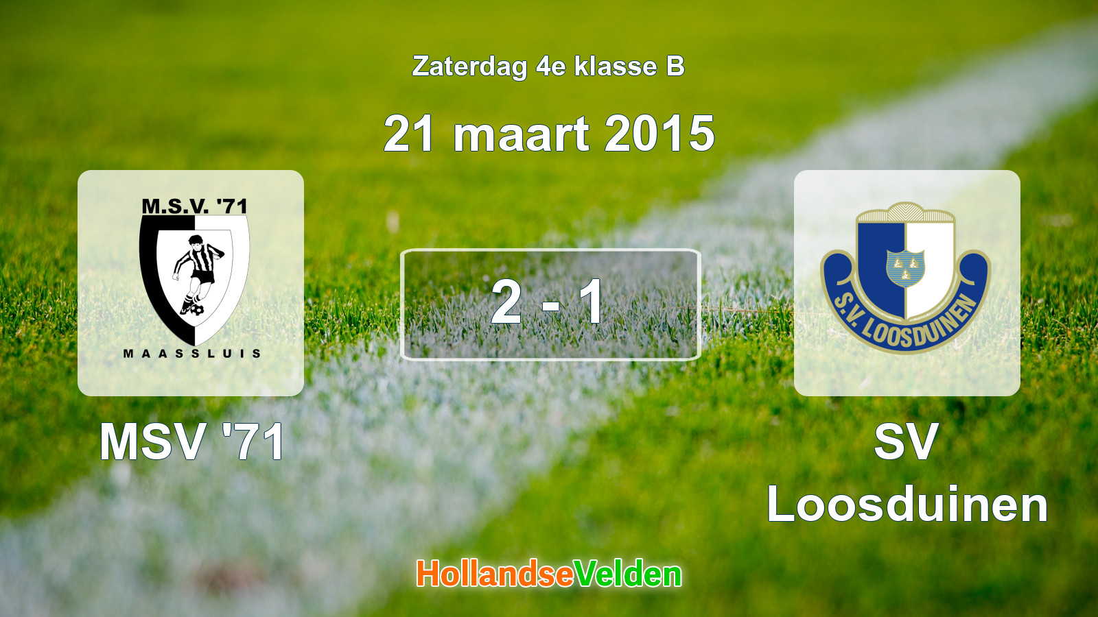 Gespeelde wedstrijd: MSV '71 - SV Loosduinen 2 - 1 (21 maart 2015)