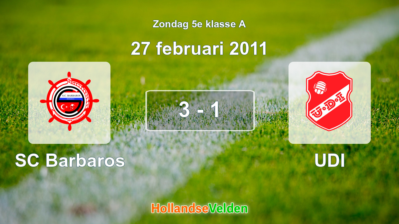 Gespeelde wedstrijd: SC Barbaros - UDI 3 - 1 (27 februari 2011)