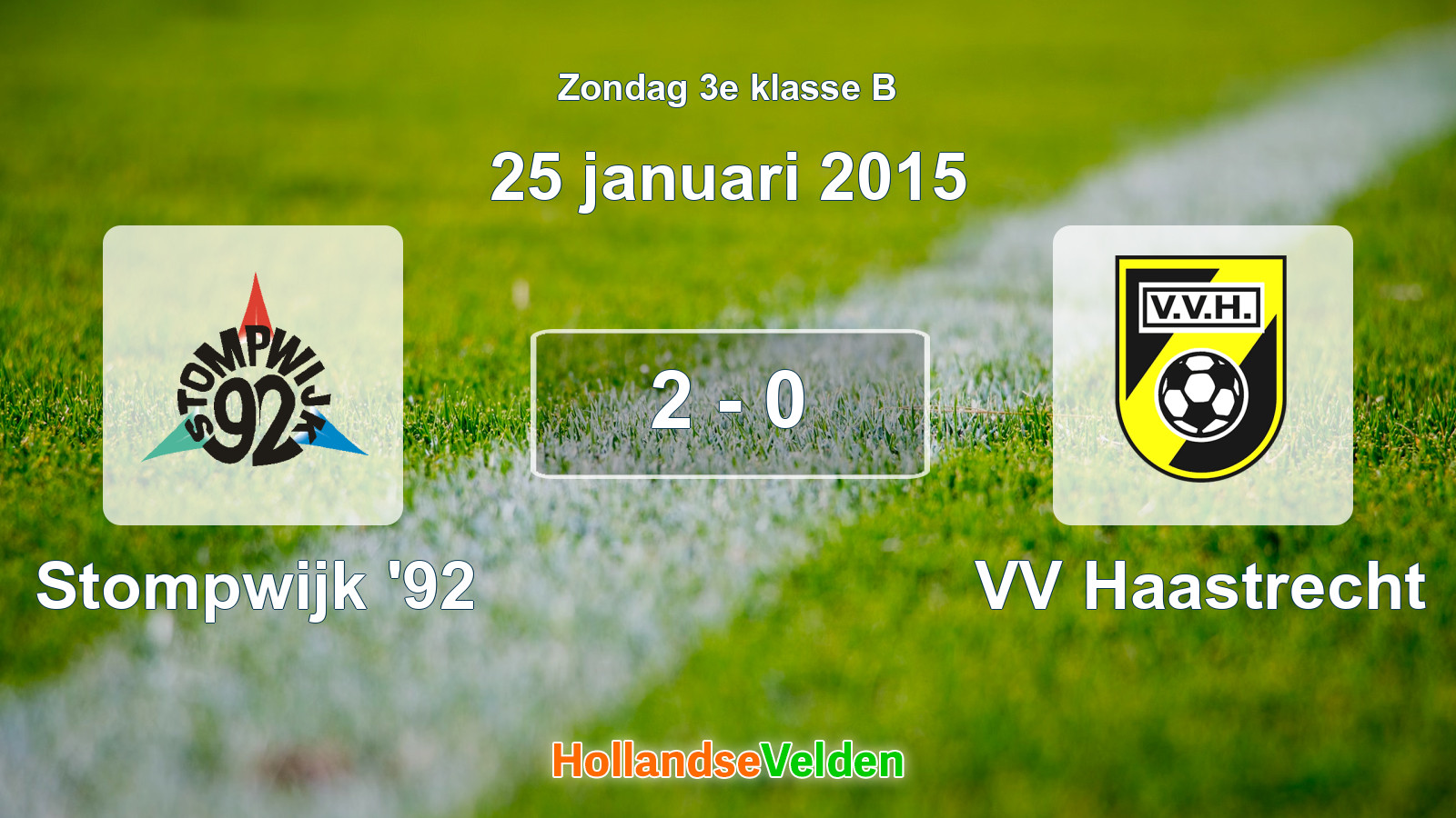 Gespeelde wedstrijd: Stompwijk '92 - VV Haastrecht 2 - 0 (25 januari 2015)