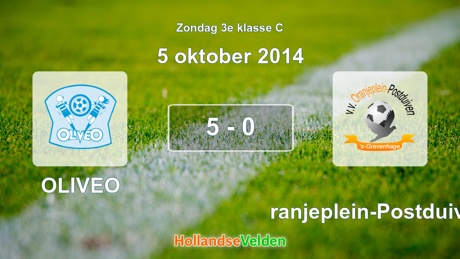Gespeelde wedstrijd: OLIVEO - Oranjeplein-Postduiven 5 - 0 (5 oktober 2014)