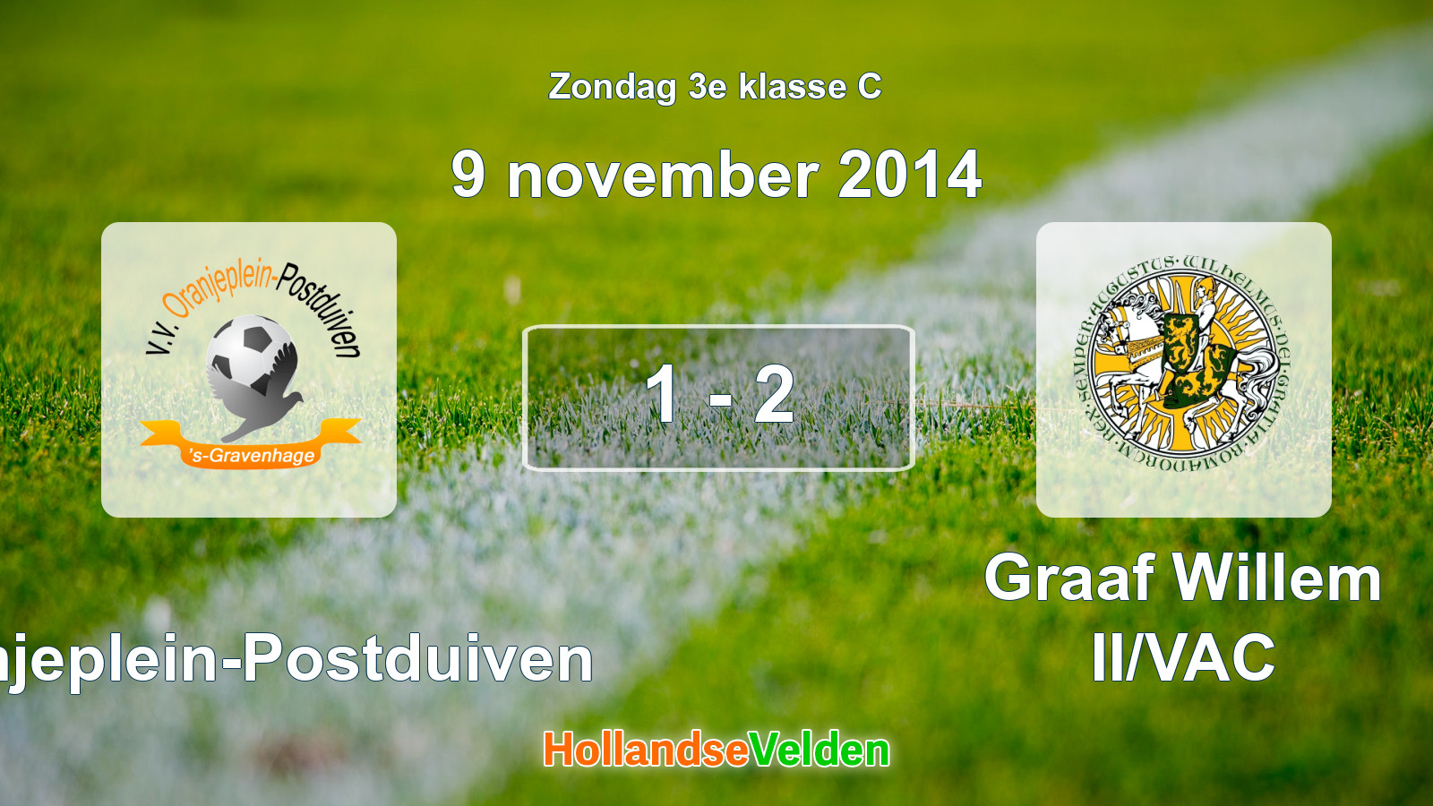 Gespeelde wedstrijd: Oranjeplein-Postduiven - Graaf Willem II/VAC 1 - 2 (9 november 2014)