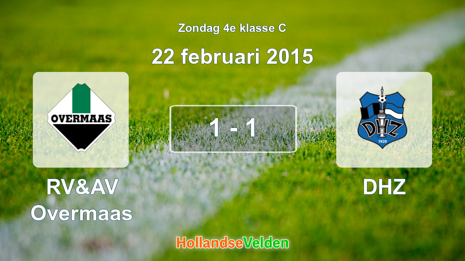 Gespeelde wedstrijd: RV&AV Overmaas - DHZ 1 - 1 (22 februari 2015)
