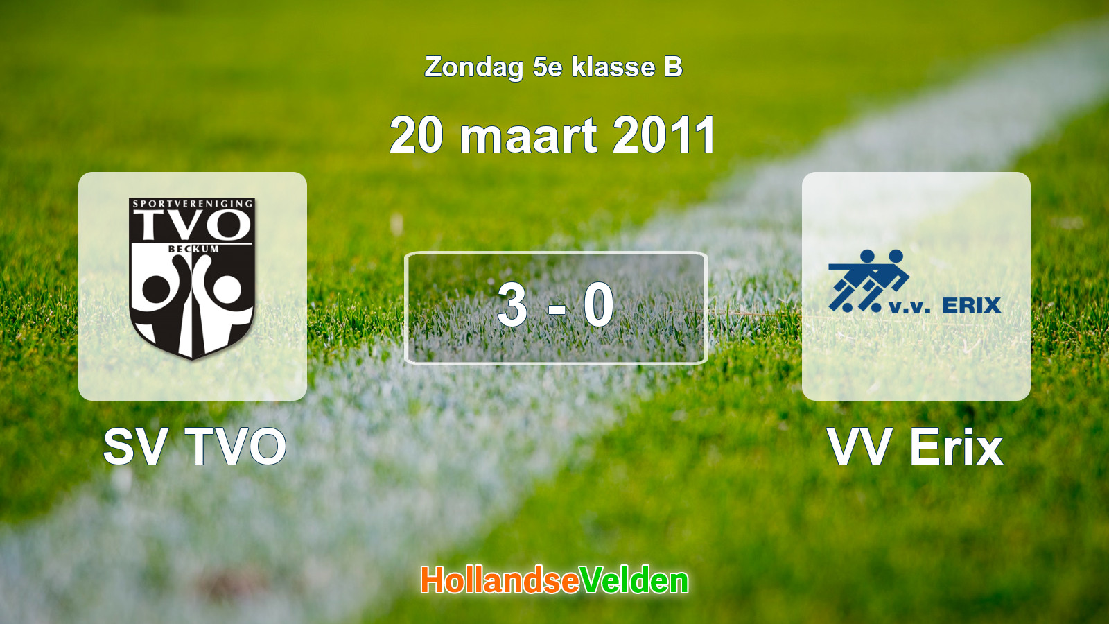 Gespeelde wedstrijd: SV TVO - VV Erix 3 - 0 (20 maart 2011)