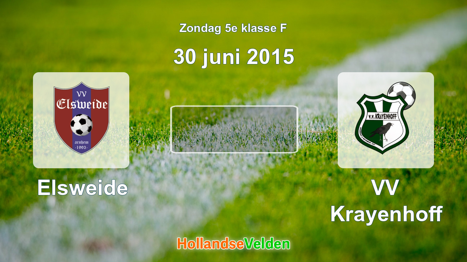 Geplande wedstrijd: Elsweide - VV Krayenhoff (30 juni 2015)