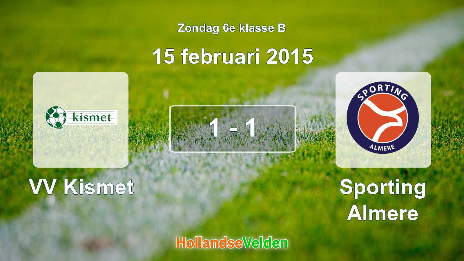 Gespeelde wedstrijd: VV Kismet - Sporting Almere 1 - 1 (15 februari 2015)