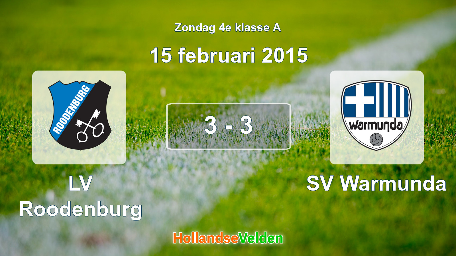 Gespeelde wedstrijd: LV Roodenburg - SV Warmunda 3 - 3 (15 februari 2015)