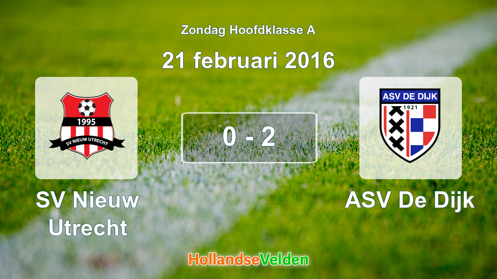 Gespeelde wedstrijd: SV Nieuw Utrecht - ASV De Dijk 0 - 2 (21 februari 2016)