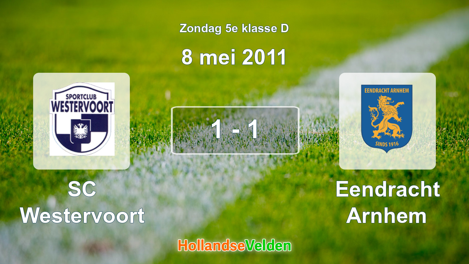 Gespeelde wedstrijd: SC Westervoort - Eendracht Arnhem 1 - 1 (8 mei 2011)