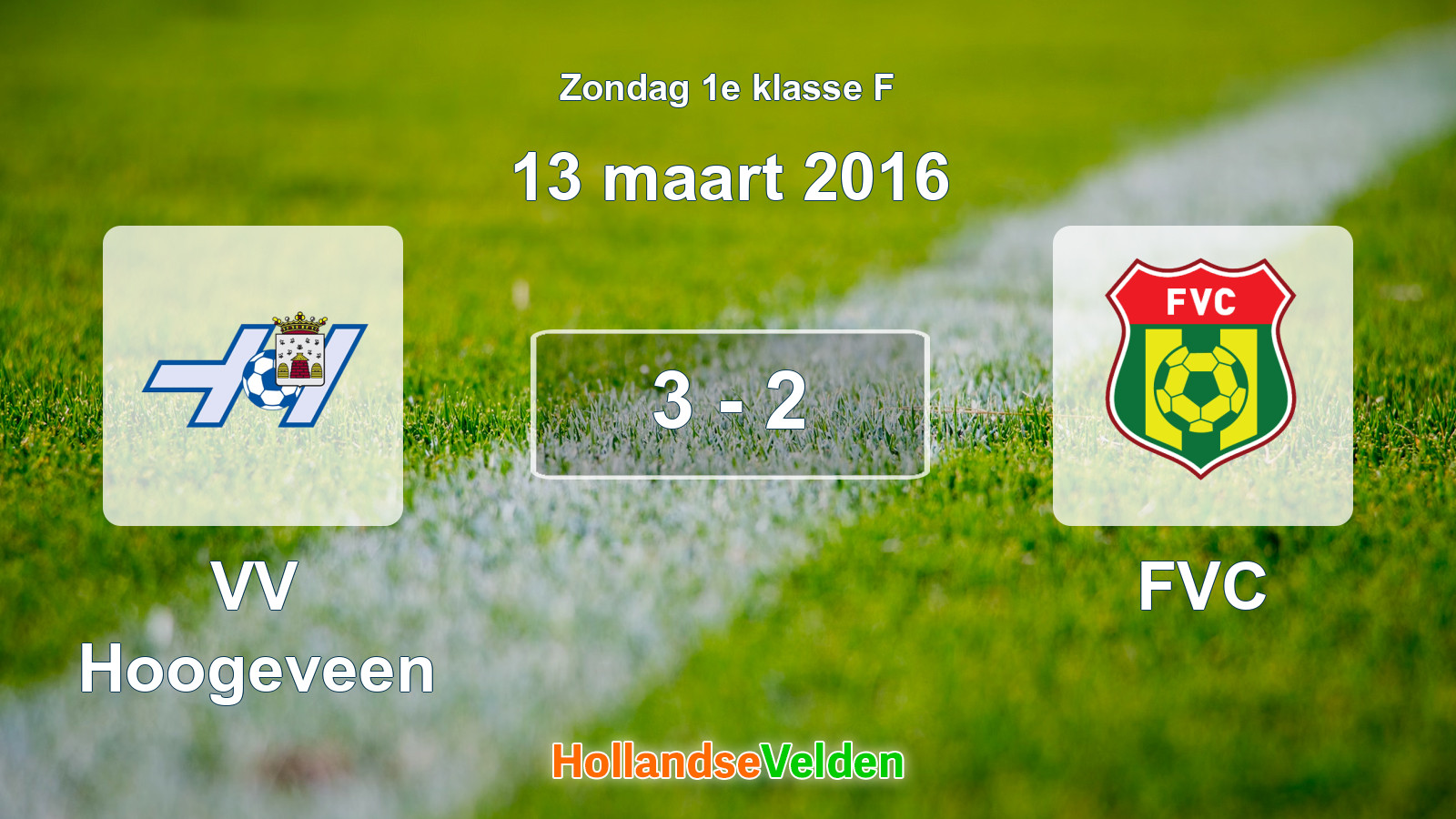 Gespeelde wedstrijd: VV Hoogeveen - FVC 3 - 2 (13 maart 2016)