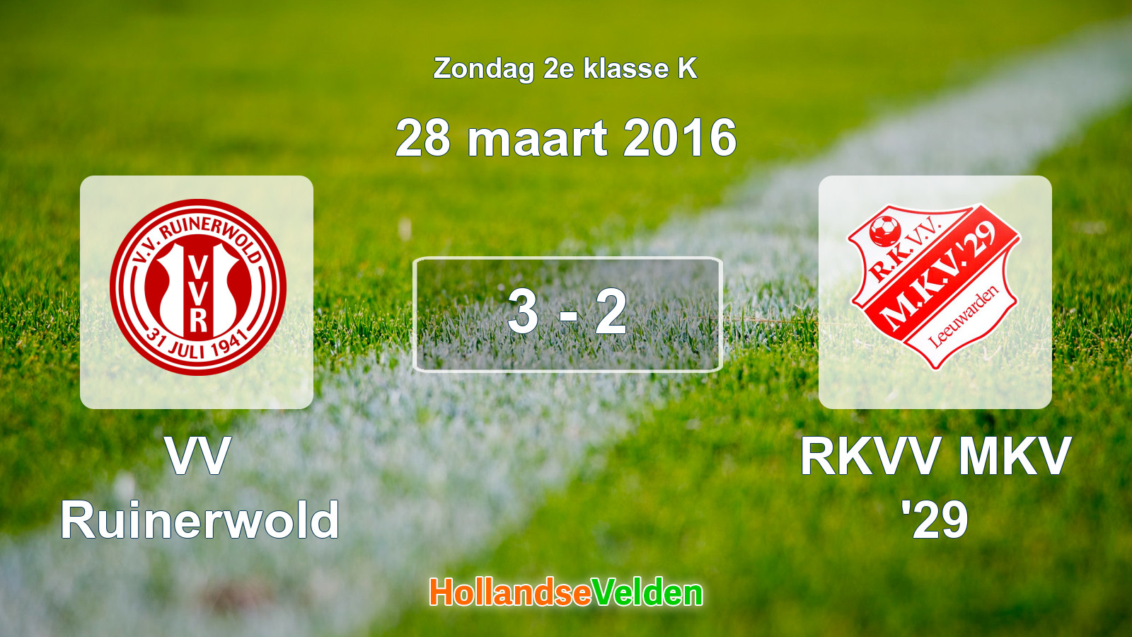 Gespeelde wedstrijd: VV Ruinerwold - RKVV MKV '29 3 - 2 (28 maart 2016)