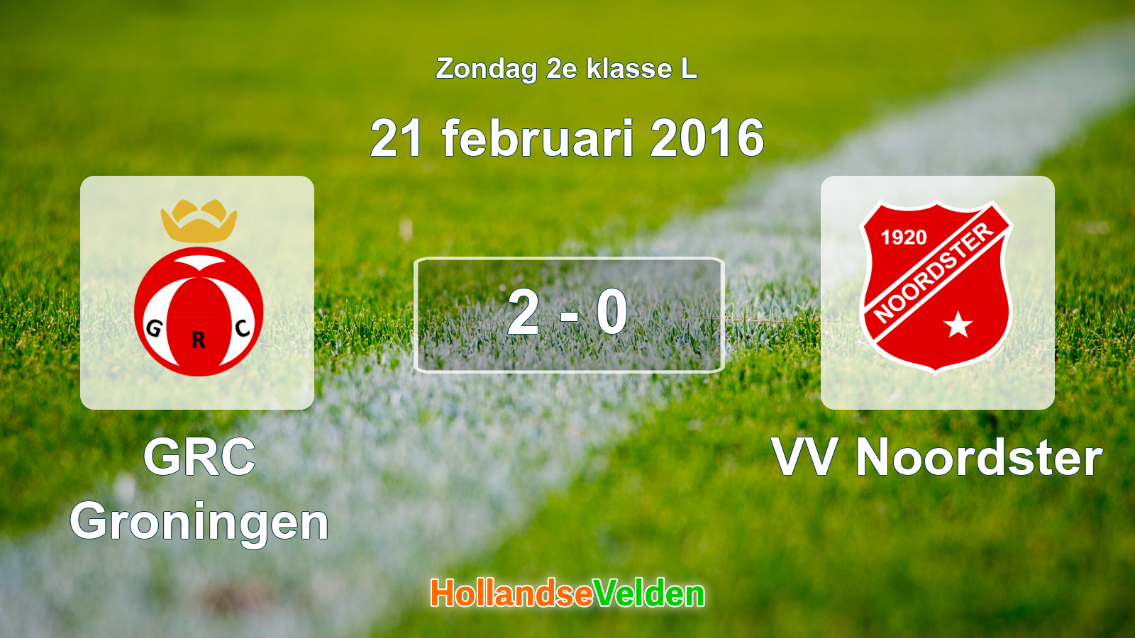 Gespeelde wedstrijd: GRC Groningen - VV Noordster 2 - 0 (21 februari 2016)
