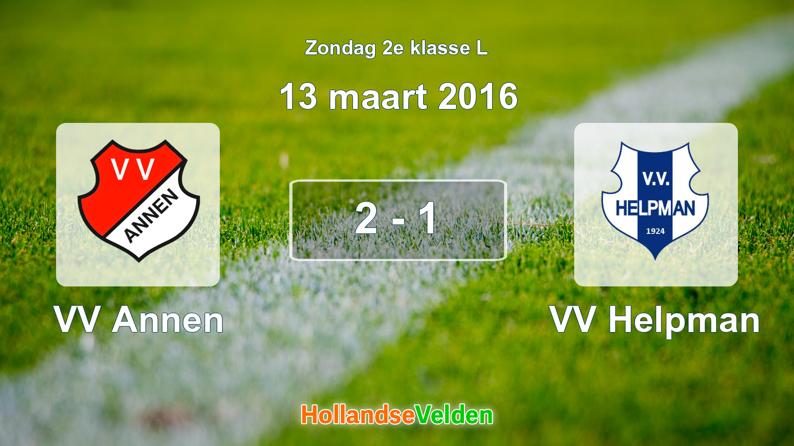 Gespeelde wedstrijd: VV Annen - VV Helpman 2 - 1 (13 maart 2016)