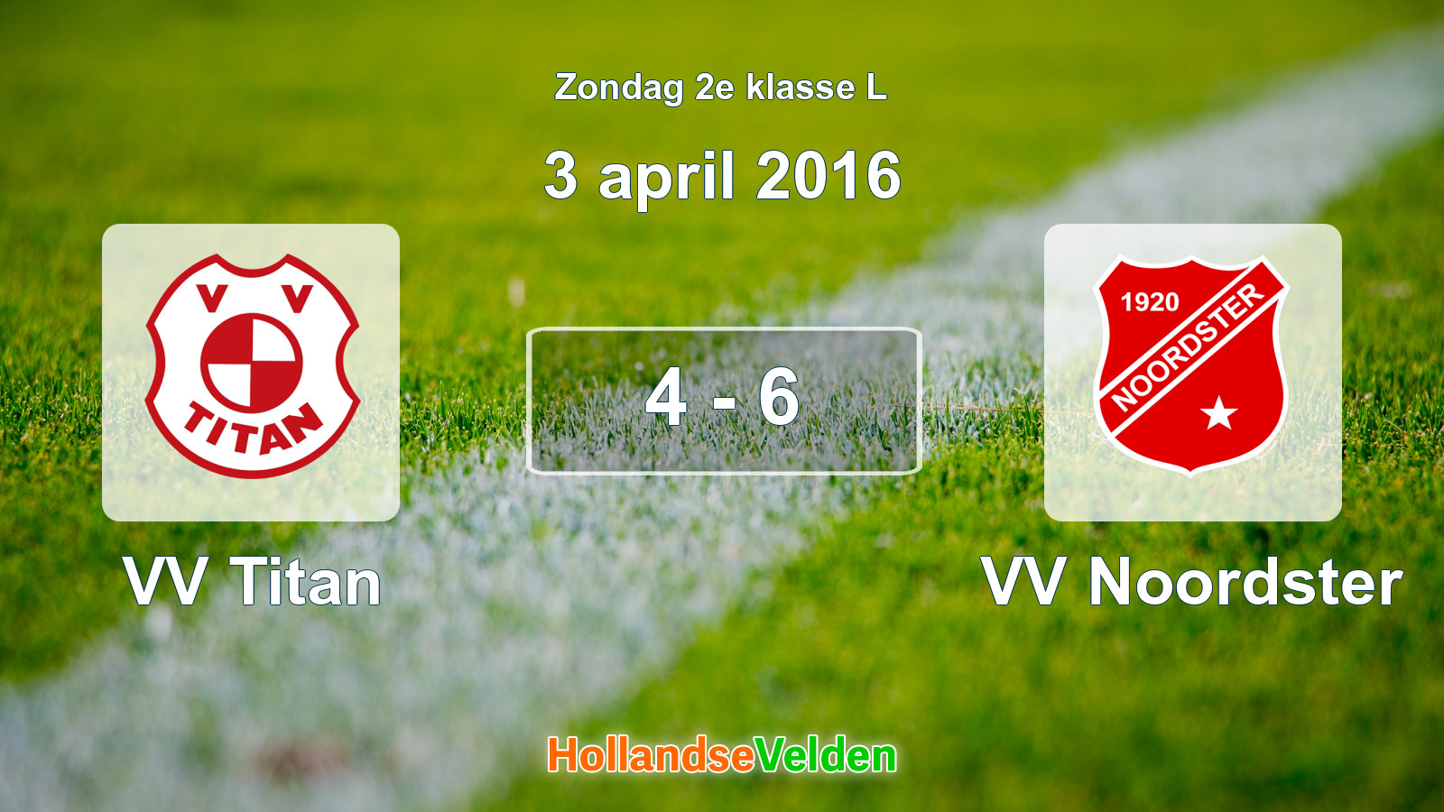 Gespeelde wedstrijd: VV Titan - VV Noordster 4 - 6 (3 april 2016)