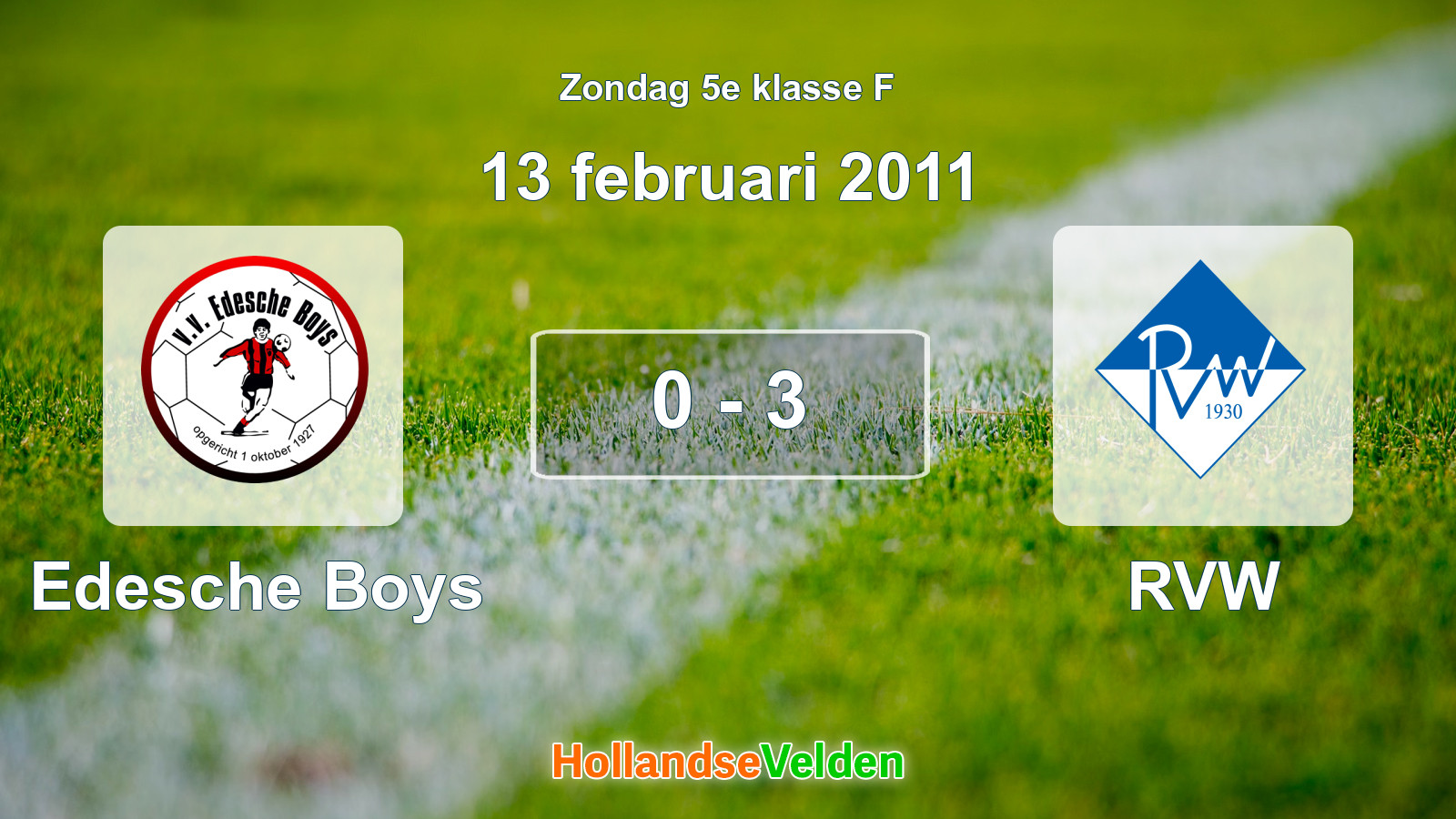 Gespeelde wedstrijd: Edesche Boys - RVW 0 - 3 (13 februari 2011)