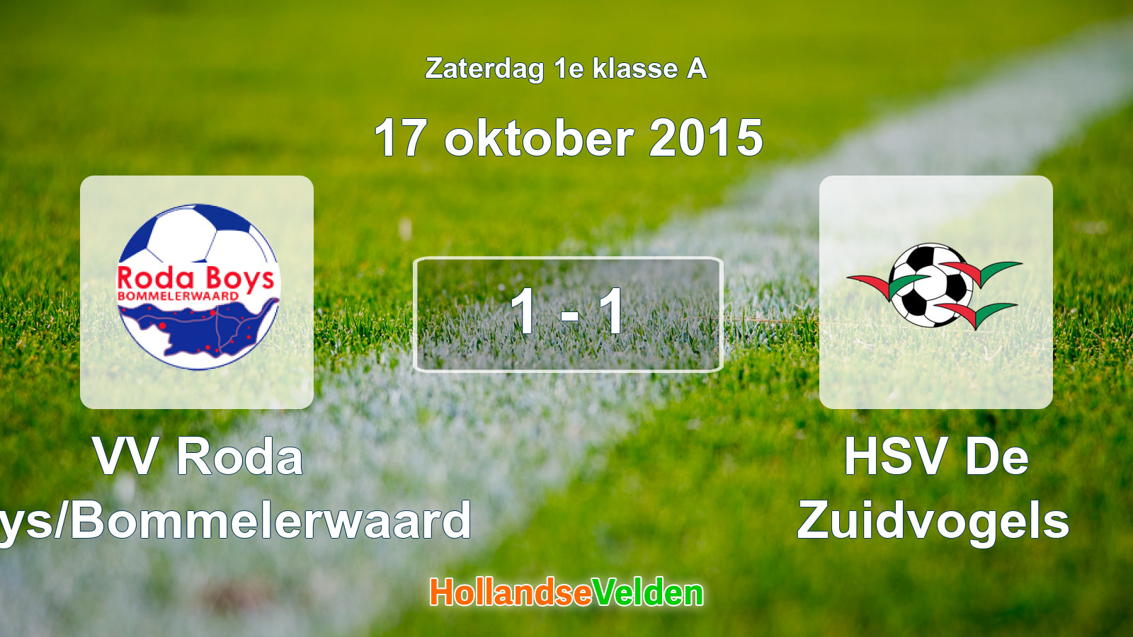 Gespeelde wedstrijd: VV Roda Boys/Bommelerwaard - HSV De Zuidvogels 1 - 1 (17 oktober 2015)