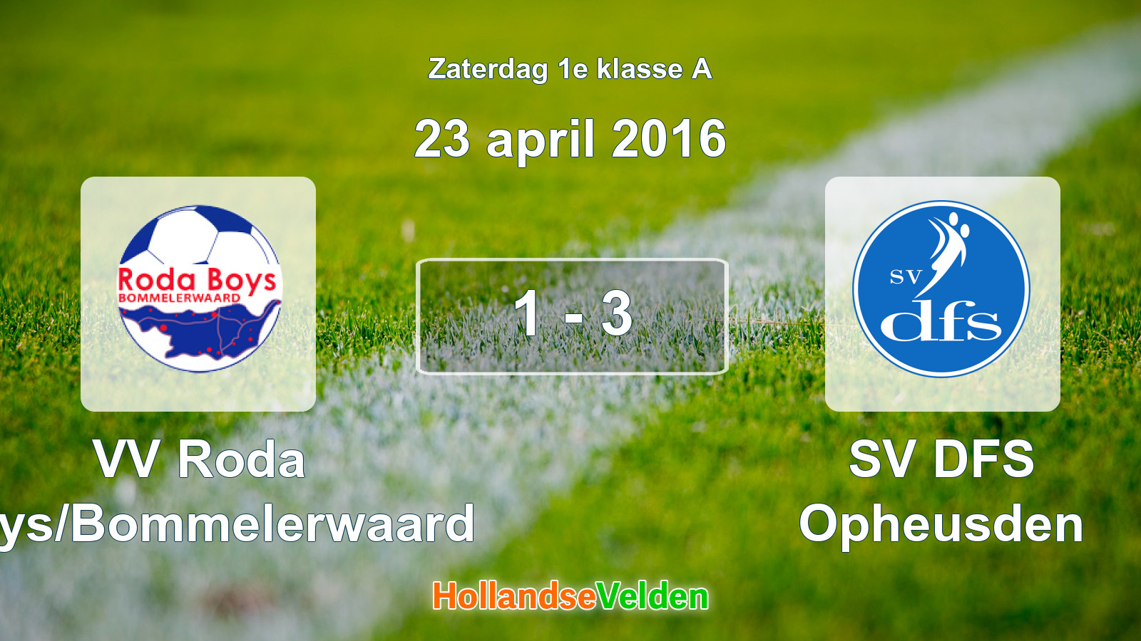 Gespeelde wedstrijd: VV Roda Boys/Bommelerwaard - SV DFS Opheusden 1 - 3 (23 april 2016)