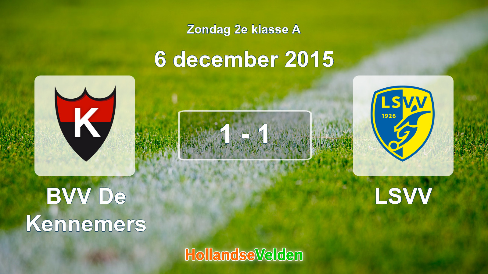 Gespeelde wedstrijd: BVV De Kennemers - LSVV 1 - 1 (6 december 2015)