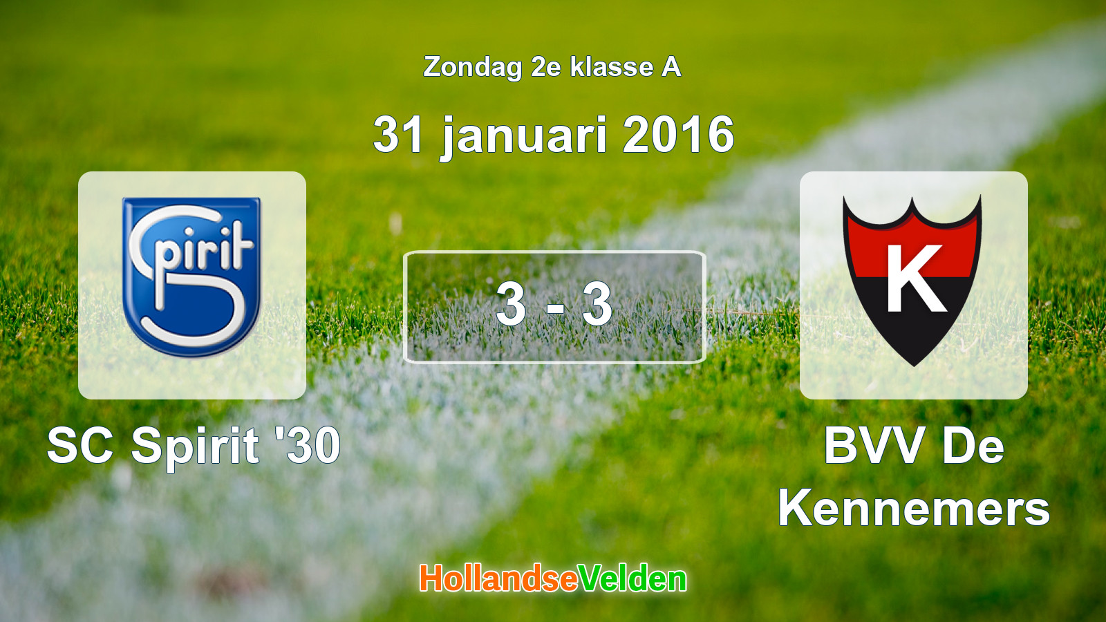 Gespeelde wedstrijd: SC Spirit '30 - BVV De Kennemers 3 - 3 (31 januari 2016)