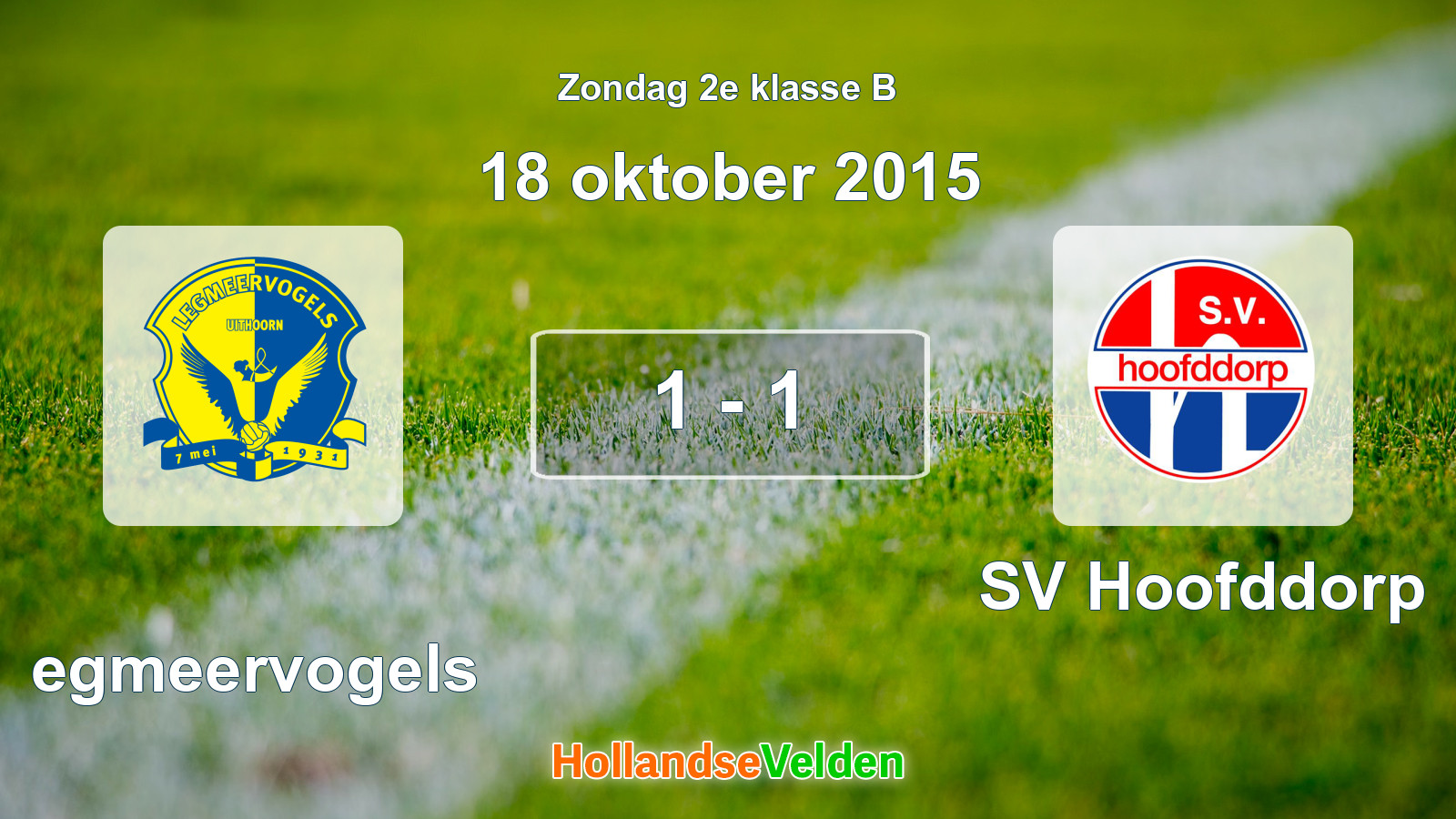 Gespeelde wedstrijd: Legmeervogels - SV Hoofddorp 1 - 1 (18 oktober 2015)