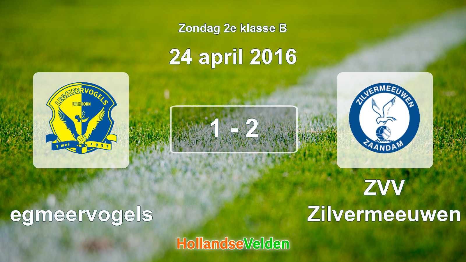 Gespeelde wedstrijd: Legmeervogels - ZVV Zilvermeeuwen 1 - 2 (24 april 2016)
