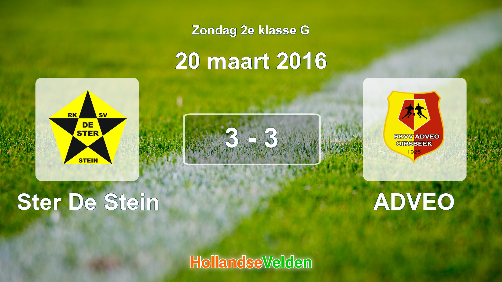 Gespeelde wedstrijd: Ster De Stein - ADVEO 3 - 3 (20 maart 2016)