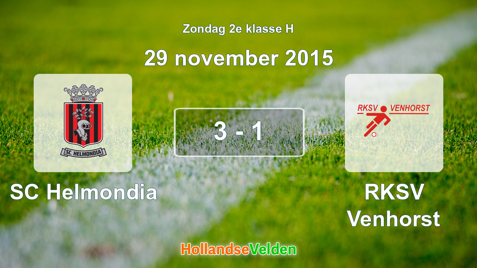 Gespeelde wedstrijd: SC Helmondia - RKSV Venhorst 3 - 1 (29 november 2015)