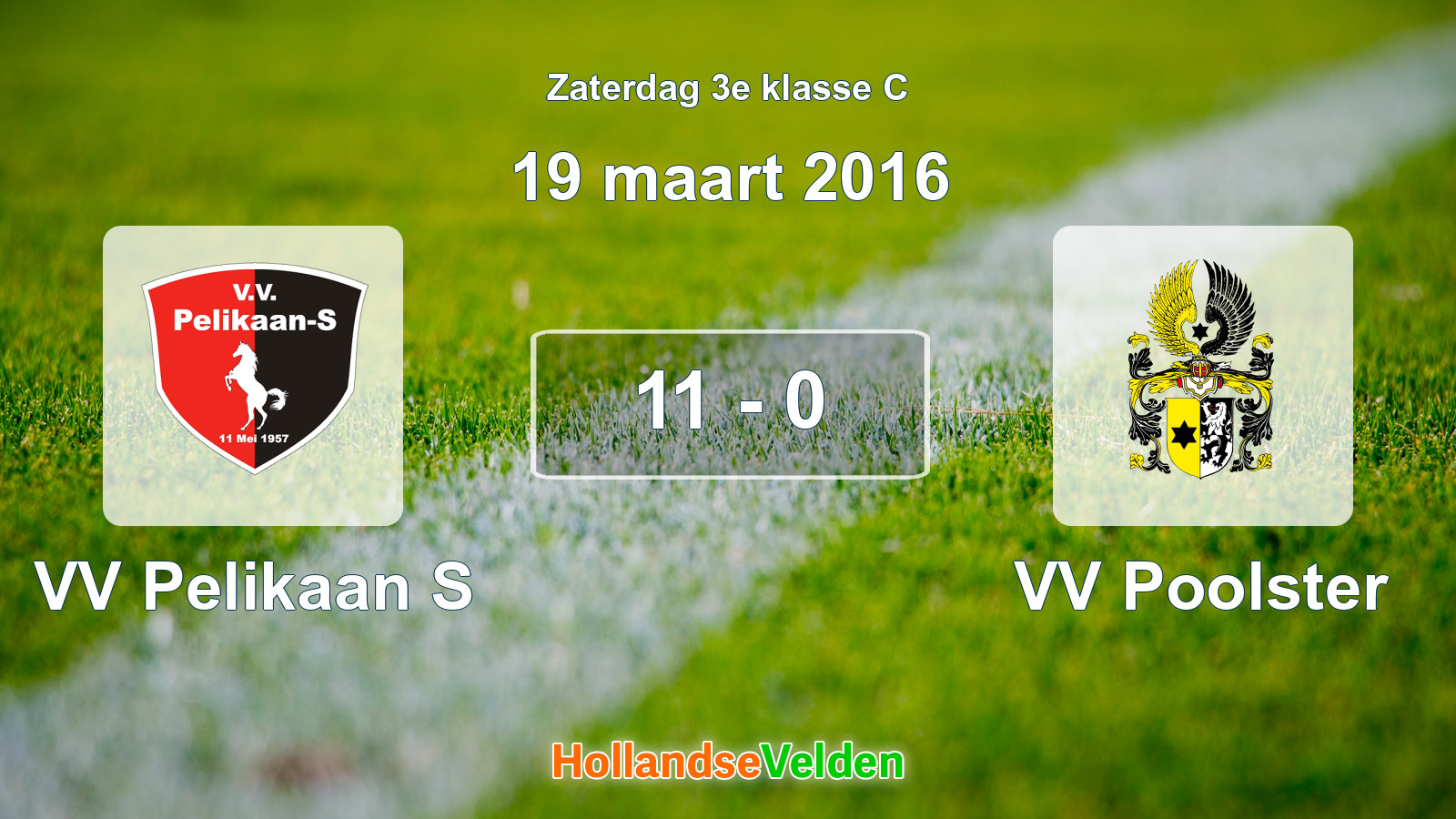Gespeelde wedstrijd: VV Pelikaan S - VV Poolster 11 - 0 (19 maart 2016)