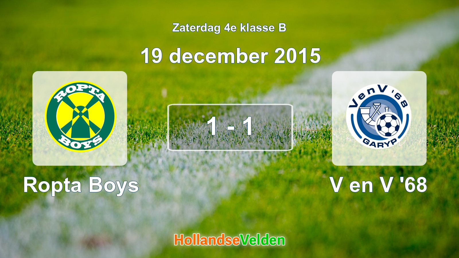 Gespeelde wedstrijd: Ropta Boys - V en V '68 1 - 1 (19 december 2015)
