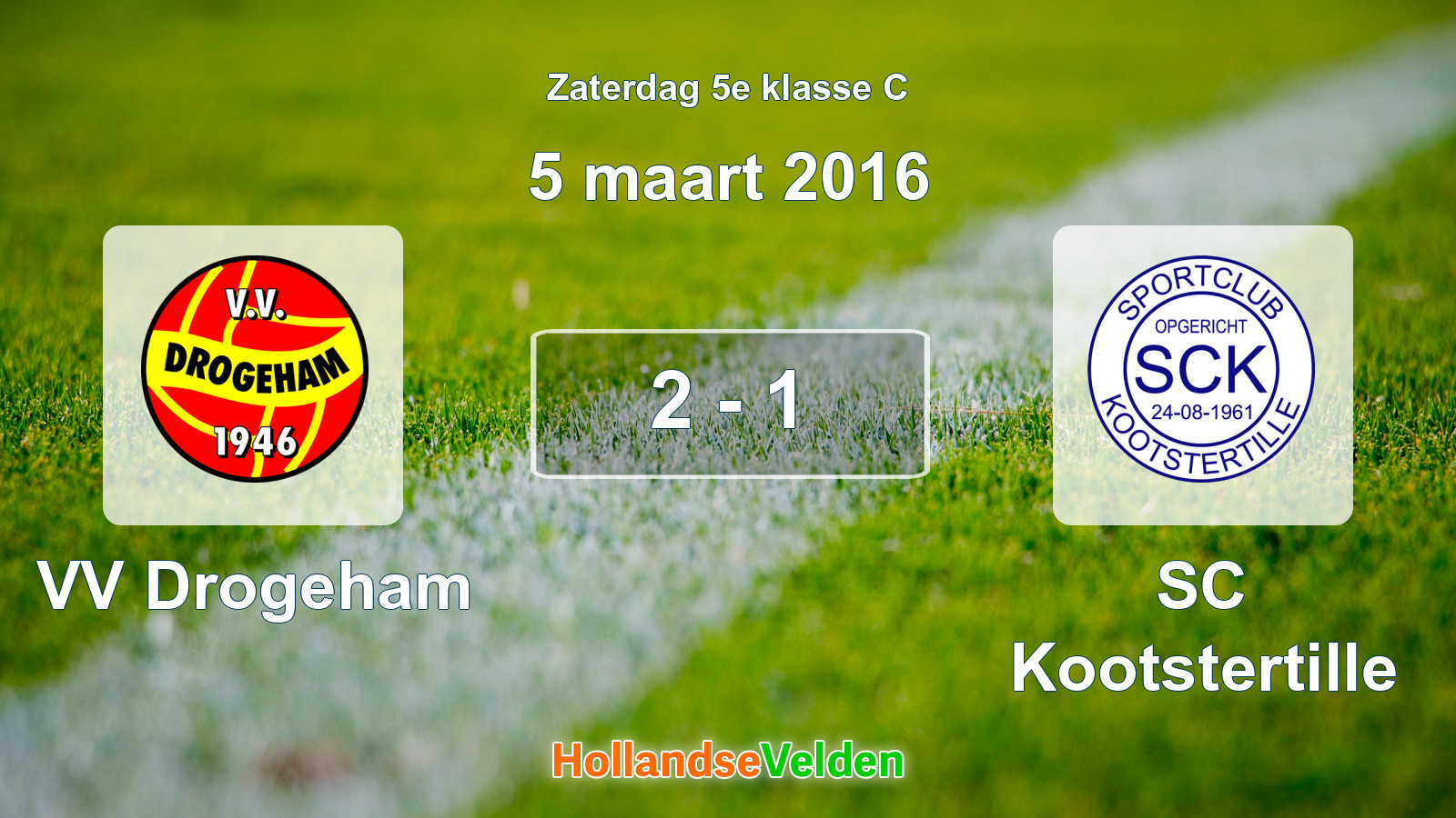 Gespeelde wedstrijd: VV Drogeham - SC Kootstertille 2 - 1 (5 maart 2016)
