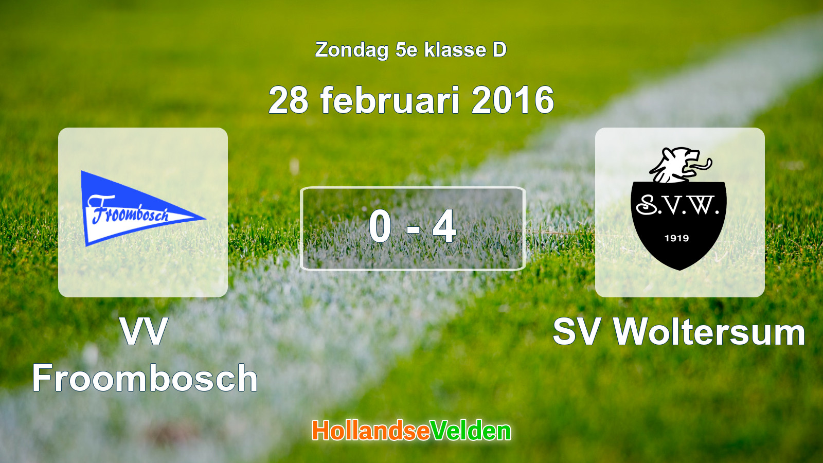 Gespeelde wedstrijd: VV Froombosch - SV Woltersum 0 - 4 (28 februari 2016)