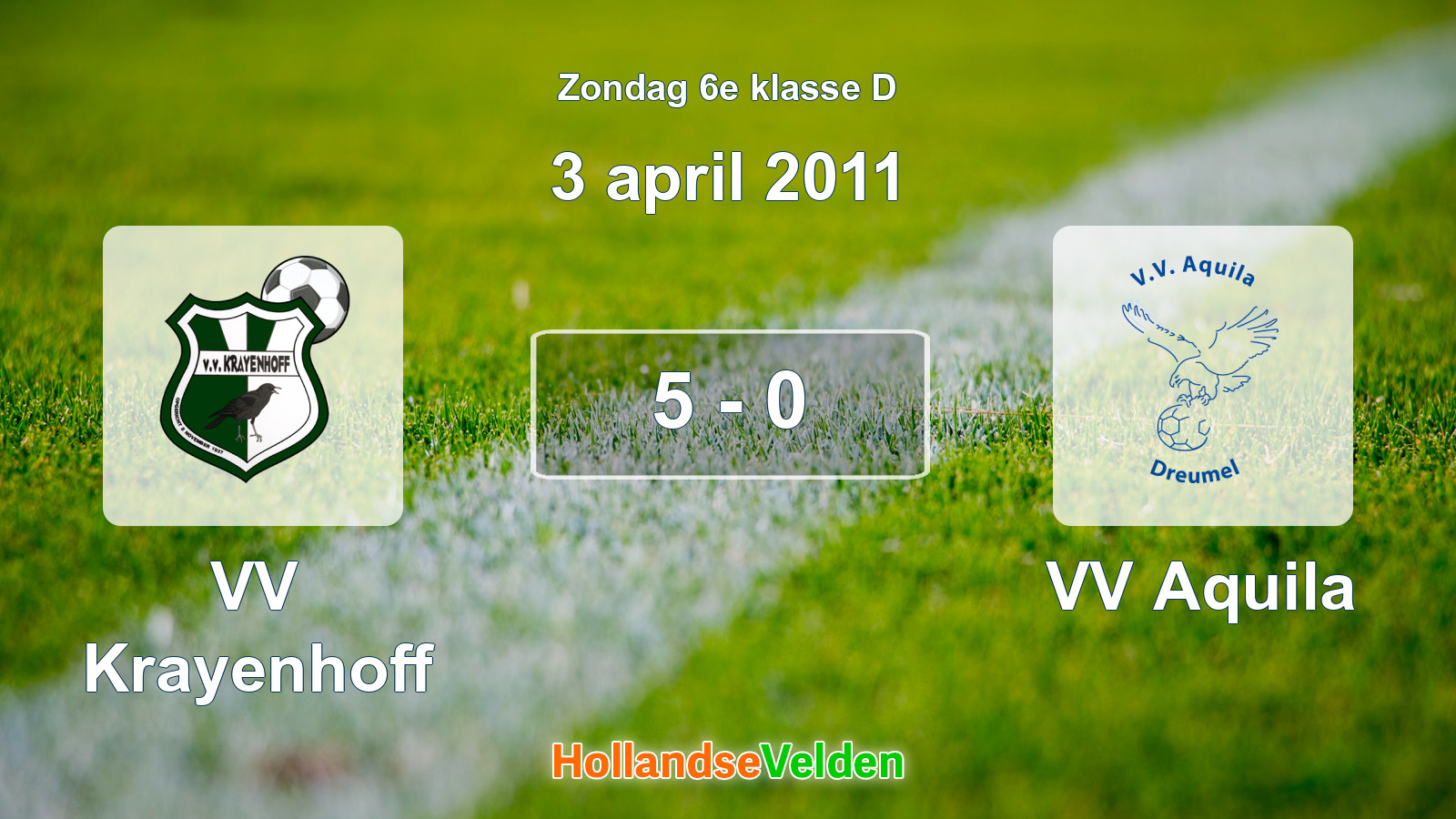 Gespeelde wedstrijd: VV Krayenhoff - VV Aquila 5 - 0 (3 april 2011)