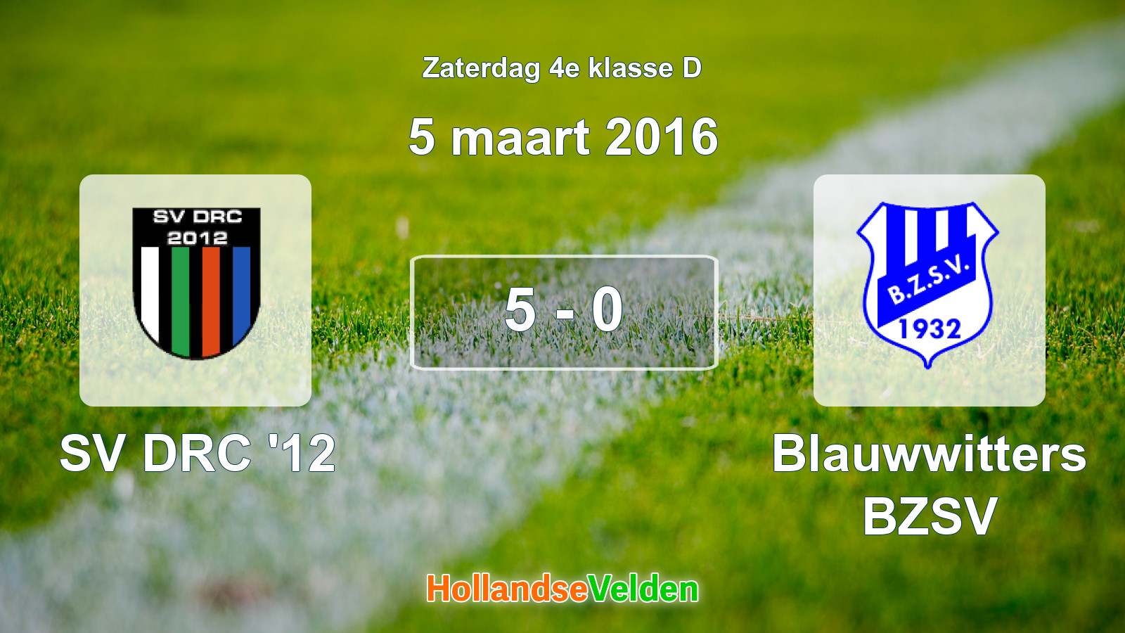 Gespeelde wedstrijd: SV DRC '12 - Blauwwitters BZSV 5 - 0 (5 maart 2016)