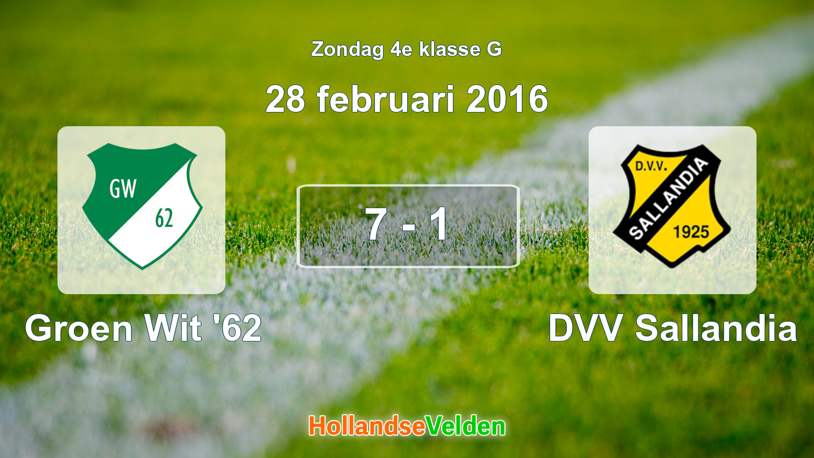 Gespeelde wedstrijd: Groen Wit '62 - DVV Sallandia 7 - 1 (28 februari 2016)