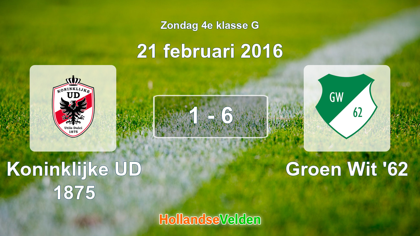 Gespeelde wedstrijd: Koninklijke UD 1875 - Groen Wit '62 1 - 6 (21 februari 2016)