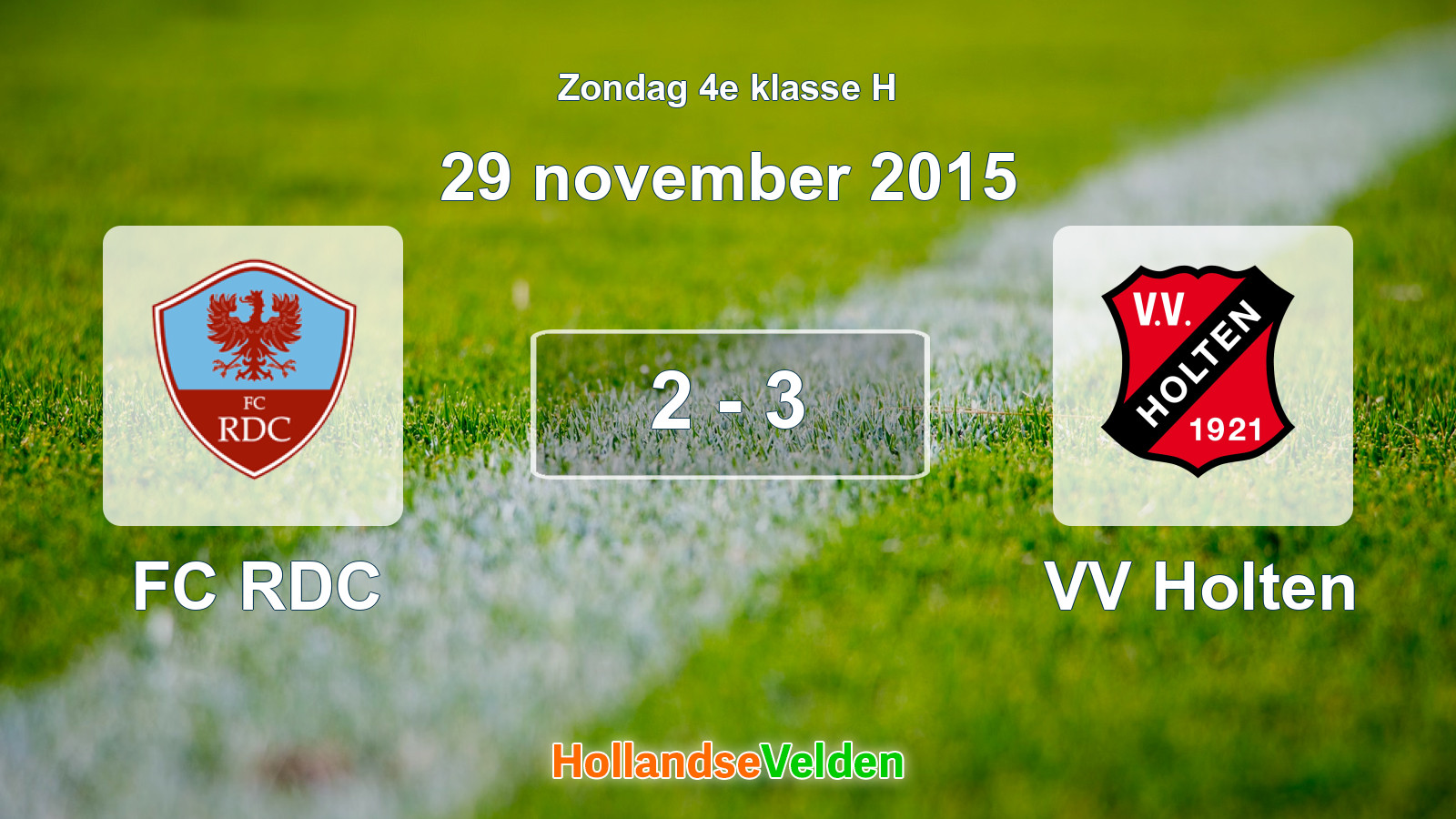 Gespeelde wedstrijd: FC RDC - VV Holten 2 - 3 (29 november 2015)