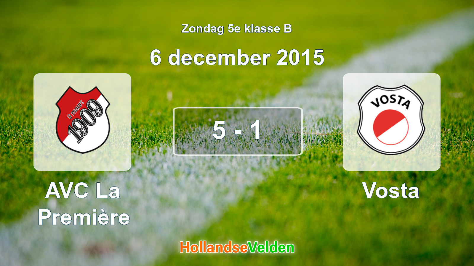 Gespeelde wedstrijd: AVC La Première - Vosta 5 - 1 (6 december 2015)