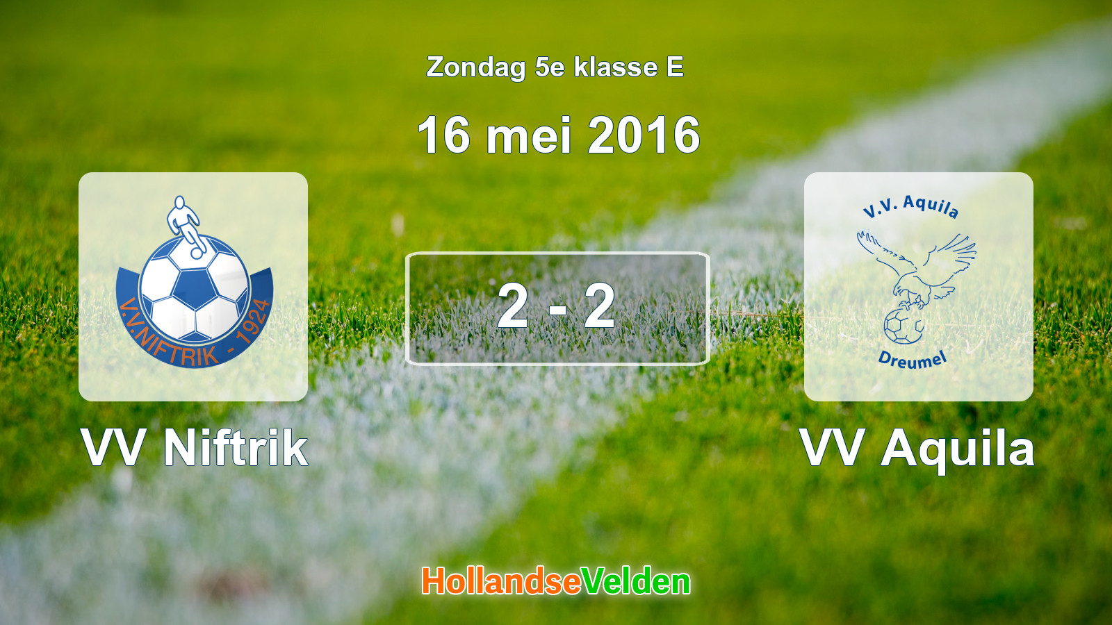 Gespeelde wedstrijd: VV Niftrik - VV Aquila 2 - 2 (16 mei 2016)