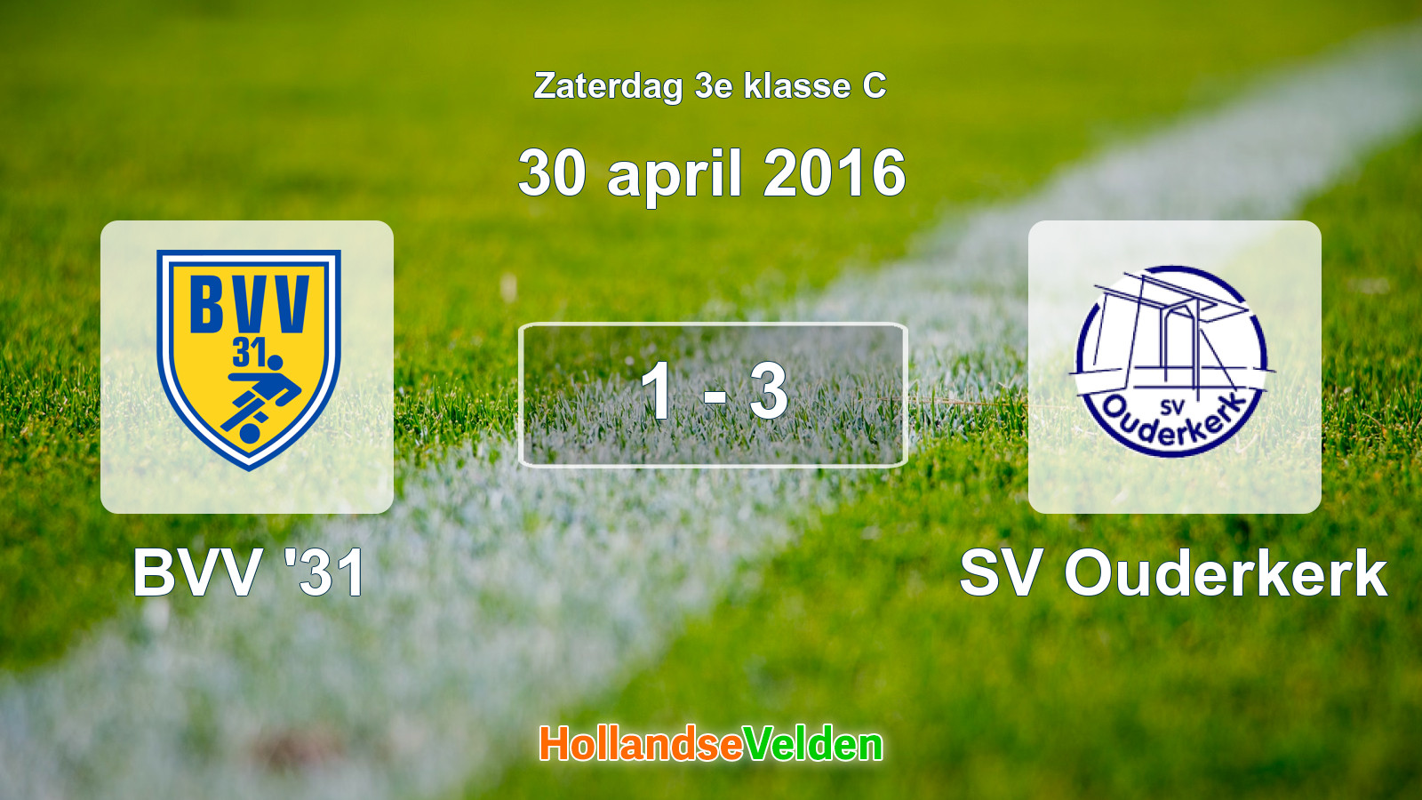Gespeelde wedstrijd: BVV '31 - SV Ouderkerk 1 - 3 (30 april 2016)