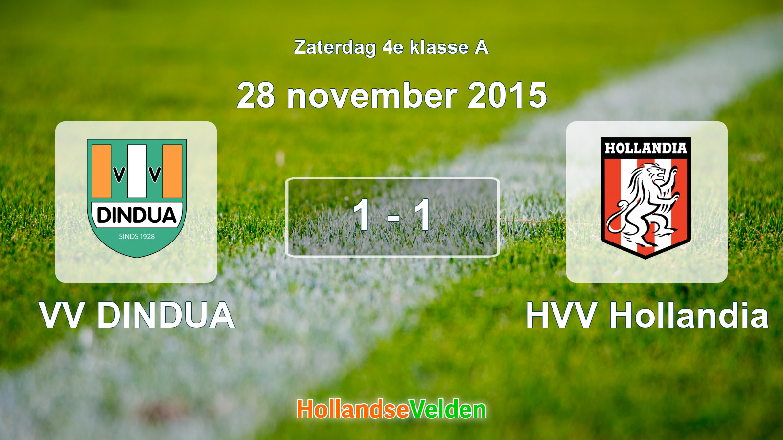 Gespeelde wedstrijd: VV DINDUA - HVV Hollandia 1 - 1 (28 november 2015)