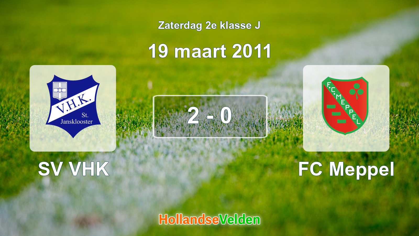 Gespeelde wedstrijd: SV VHK - FC Meppel 2 - 0 (19 maart 2011)