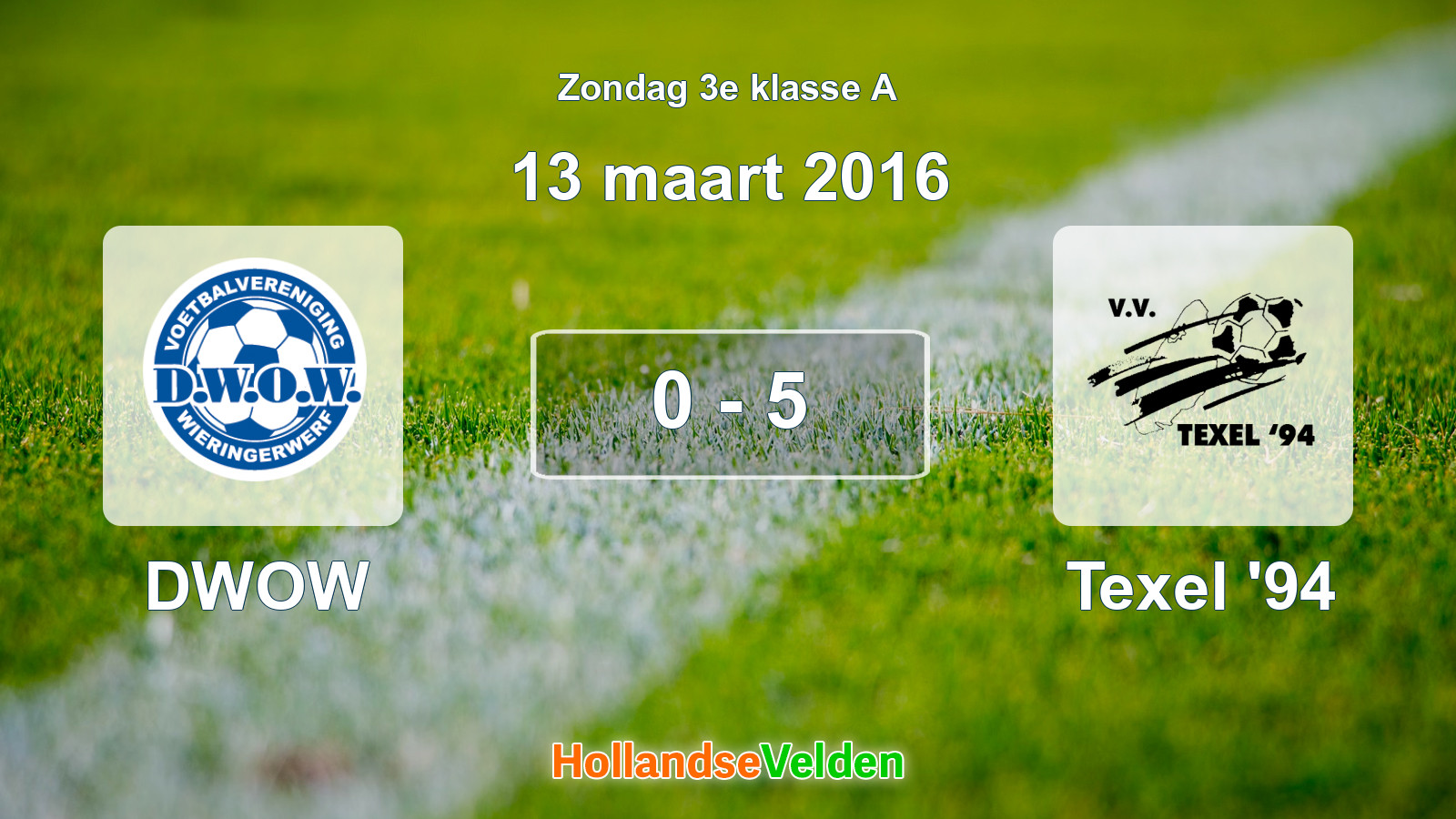 Gespeelde wedstrijd: DWOW - Texel '94 0 - 5 (13 maart 2016)
