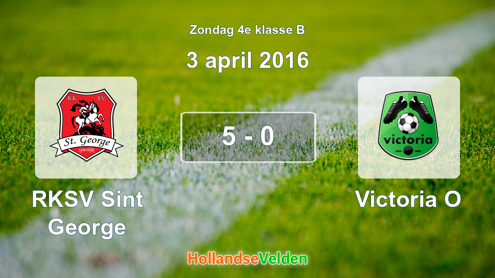 Gespeelde wedstrijd: RKSV Sint George - Victoria O 5 - 0 (3 april 2016)